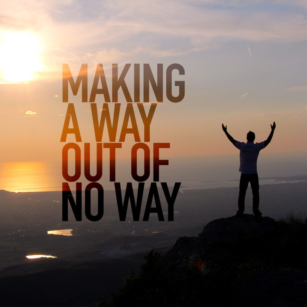 Making a Way out of No Way - Oak Cliff Bible Fellowship