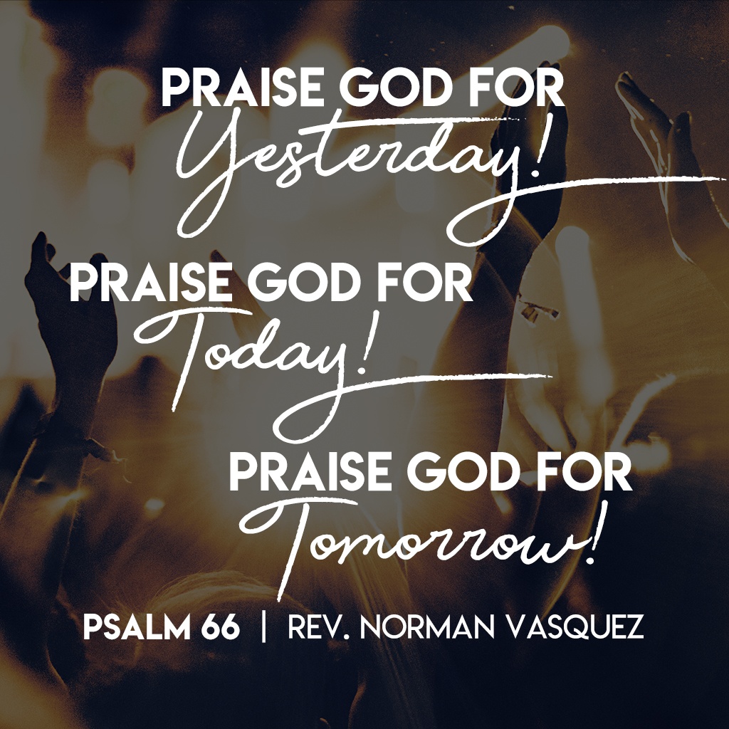 praise-god-for-yesterday-praise-god-for-today-praise-god-for-tomorrow