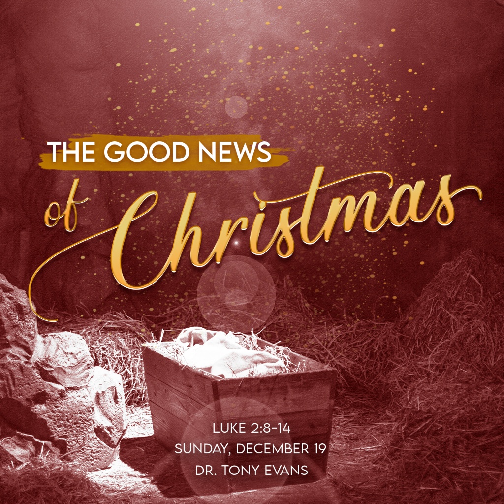 the-good-news-of-christmas-oak-cliff-bible-fellowship