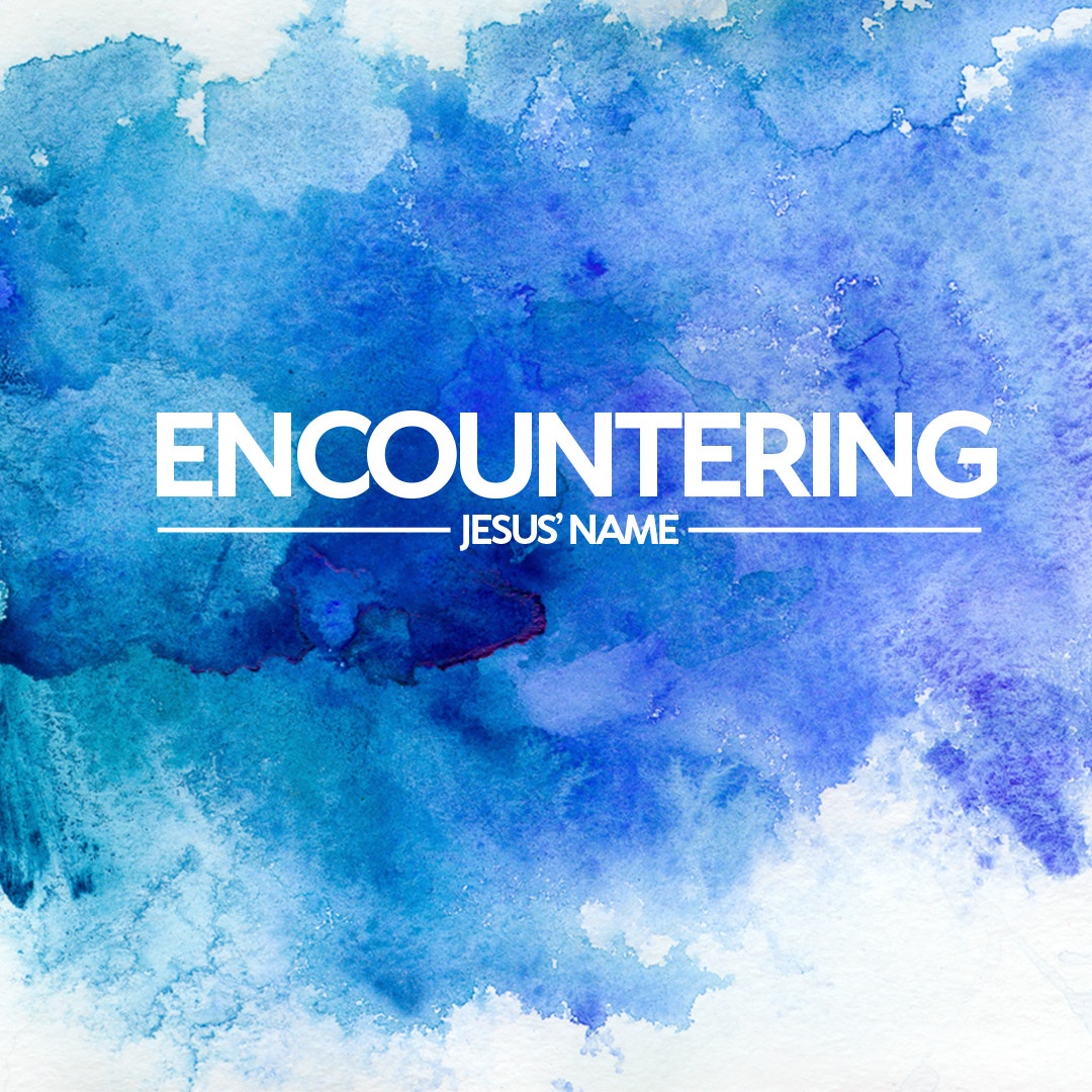 encountering-jesus-name-full-series-oak-cliff-bible-fellowship