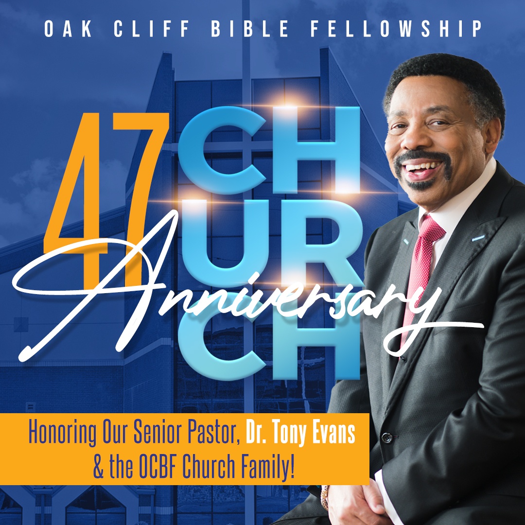 47th OCBF Church Anniversary - Oak Cliff Bible Fellowship